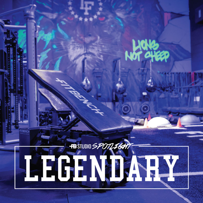 APRIL STUDIO SPOTLIGHT: Legendary Fitness